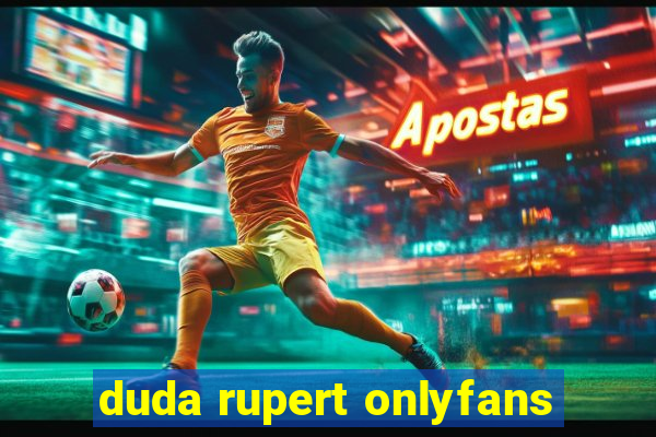 duda rupert onlyfans